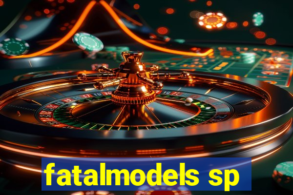 fatalmodels sp